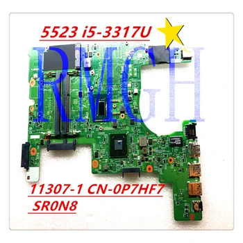 11307-1 KN-0P7HF7 Patiesi Oriģinālu Motherboard DELL Inspiron 5523 i5-3317U (Mainboard) SR0N8 DDR3 Pārbaudīta 100% Labs